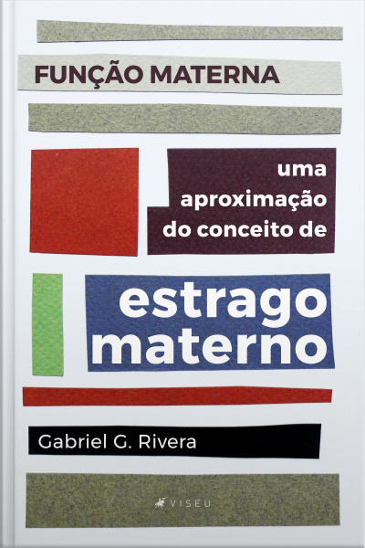 Função Materna: Uma Aproximação Do Conceito De Estrago Materno