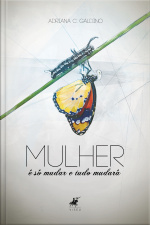 Mulher: É Só Mudar E Tudo Mudará