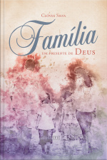 Família: Um Presente De Deus