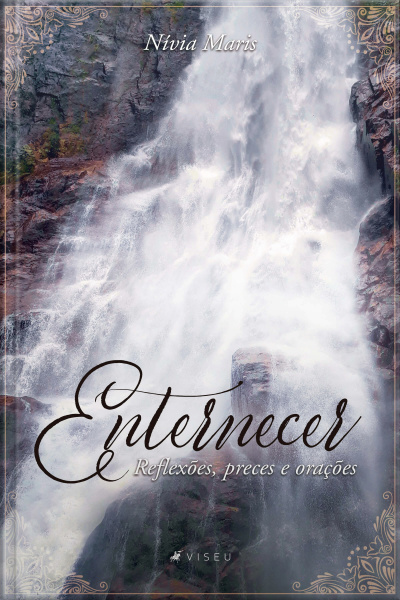 Enternecer: Reflexões, Preces E Orações