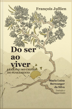 Do Ser Ao Viver: Léxico Euro-chinês Do Pensamento