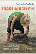 Chapada, Lavras E Diamantes: Percurso Histórico De Uma Região Sertaneja