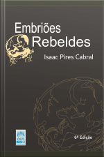 Embriões Rebeldes