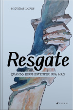 Resgate: Quando Jesus Estendeu Sua Mão