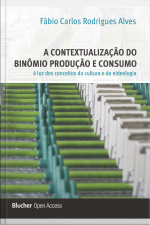 A Contextualização Do Binômio Produção E Consumo À Luz Dos Conceitos Da Cultura E Da Ideologia