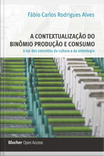 A Contextualização Do Binômio Produção E Consumo À Luz Dos Conceitos Da Cultura E Da Ideologia