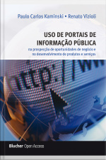Uso De Portais De Informação Pública: Na Prospecção De Oportunidades De Negócio E No Desenvolvimento De Produtos E Serviços