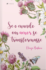 Se O Mundo Em Amor Se Transformasse