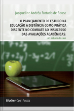 O Planejamento De Estudo Na Educação A Distância Como Prática Discente No Combate Ao Insucesso Das Avaliações Acadêmicas: Um Estudo De Caso