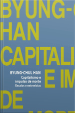 Capitalismo E Impulso De Morte: Ensaios E Entrevistas