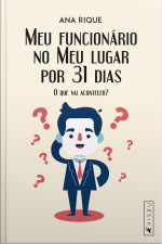 Meu Funcionário No Meu Lugar Por 31 Dias: O Que Vai Acontecer