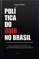 Política Do Ódio No Brasil