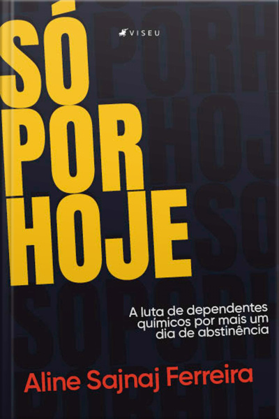 Só Por Hoje: A Luta De Dependentes Químicos Por Mais Um Dia De Abstinência