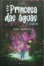 Princesa Das Águas 2º Desafio- Livro Ii