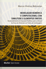 Modelagem Numérica E Computacional Com Similitude E Elementos Finitos: Desenvolvimento De Equação Preditiva Para O Cálculo Da Força De Retenção Em Freios De Estampagem