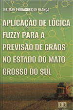 Aplicação De Lógica Fuzzy Para A Previsão De Grãos No Estado Do Mato Grosso Do Sul