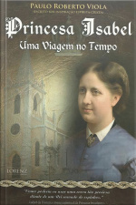 Princesa Isabel, Uma Viagem No Tempo