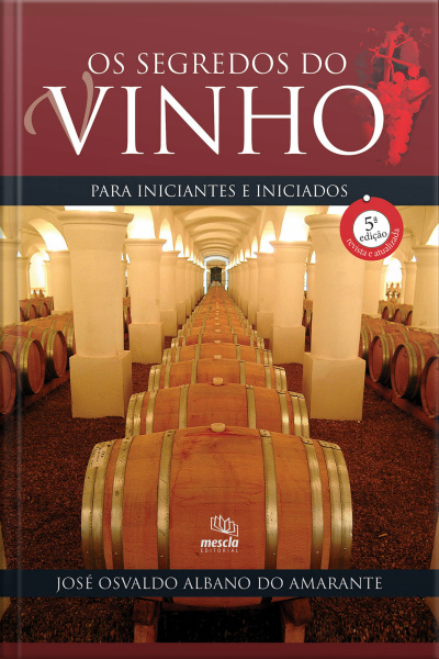 Os Segredos Do Vinho Para Iniciantes E Iniciados