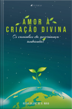 Amor À Criação Divina: Os Caminhos Da Governança Ambiental
