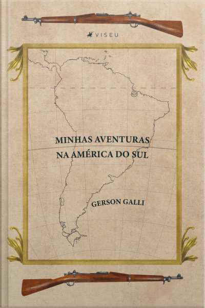 Minhas Aventuras Na América Do Sul