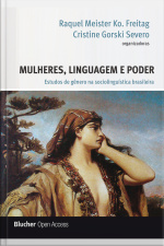 Mulheres, Linguagem E Poder: Estudos De Gênero Na Sociolinguística Brasileira