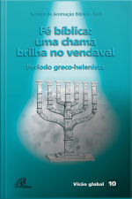 Fé Bíblica: Uma Chama Brilha No Vendaval: Período Greco-helenista