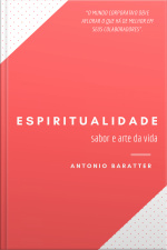 Espiritualidade: Sabor E Arte Da Vida