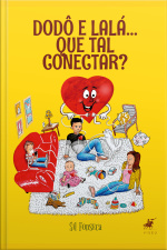 Dodô E Lala, Que Tal Conectar