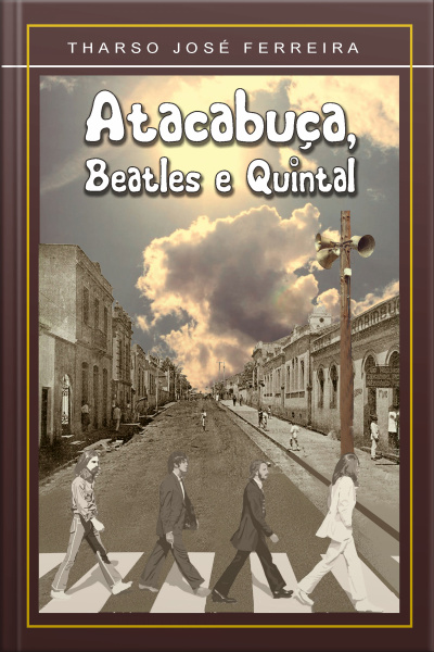 Atacabuça, Beatles E Quintais