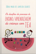 Os Desafios Do Processo De Ensino/aprendizagem Da Criança Com Tea
