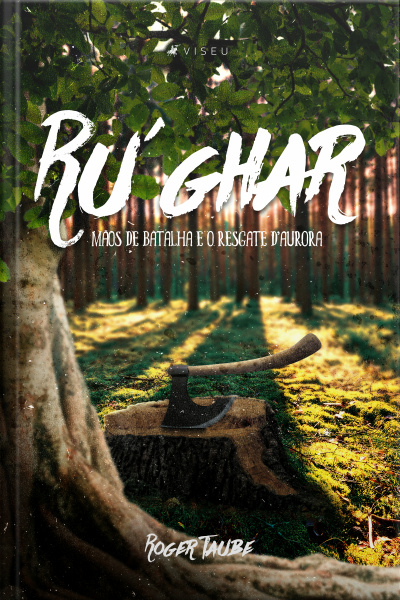 Ru´ghar Mãos De Batalha E O Resgate D´aurora