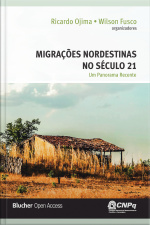 Migrações Nordestinas No Século 21: Um Panorama Recente