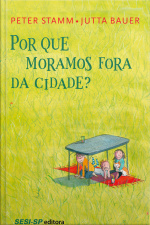 Por Que Moramos Fora Da Cidade?