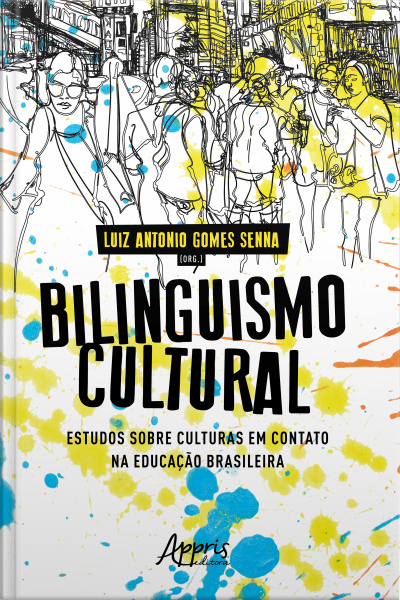 Bilinguismo Cultural: Estudos Sobre Culturas Em Contato Na Educação Brasileira