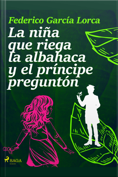 La Niña Que Riega La Albahaca Y El Príncipe Preguntón