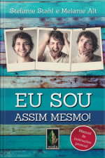 Eu Sou Assim Mesmo!: Manual De Instrução Pessoal