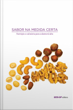 Sabor Na Medida Certa - Nutrição E Culinária Para Colesterol Alto