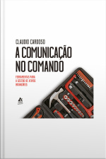 A Comunicação No Comando: Ferramentas Para Gestão De Ativos Intangíveis