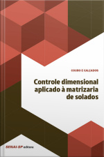 Controle Dimensional Aplicado À Matrizaria De Solados