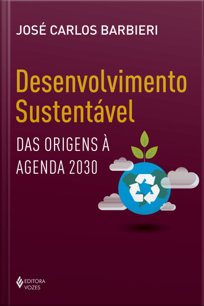 Desenvolvimento Sustentável: Das Origens À Agenda 2030