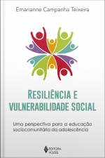 Resiliência E Vulnerabilidade Social: Uma Perspectiva Para A Educação Sociocomunitária Da Adolescência