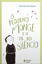 O Pequeno Monge E O Tal Do Silêncio