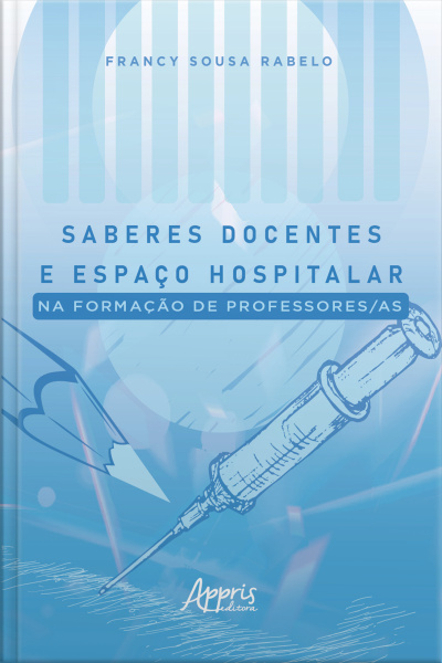 Saberes Docentes E Espaço Hospitalar Na Formação De Professores/as