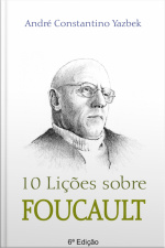 10 Lições Sobre Foucalt