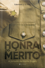 Honra Ao Mérito: A Jornada De Hanns Engels