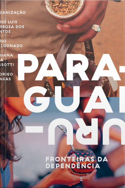 Fronteiras Da Dependência: Uruguai E Paraguai