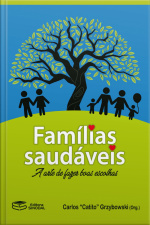 Famílias Saudáveis: A Arte De Fazer Boas Escolhas