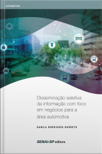 Disseminação Seletiva Da Informação Com Foco Em Negócios Para A Área Automotiva