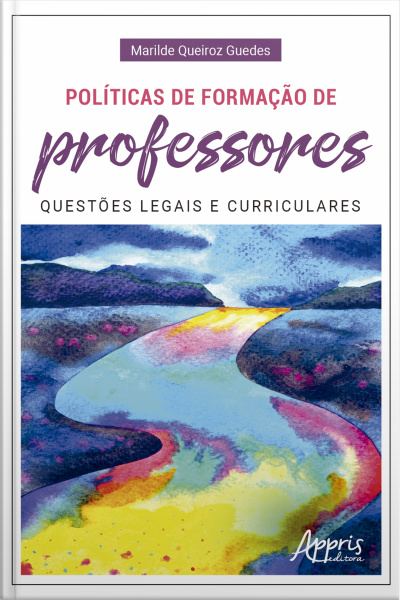 Políticas De Formação De Professores: Questões Legais E Curriculares