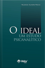 O Ideal: Um Estudo Psicanalítico